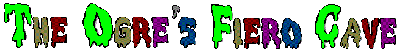 The Ogre's Fiero Cave